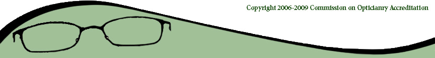 Copyright 2007 Commission on Opticianry Accreditation